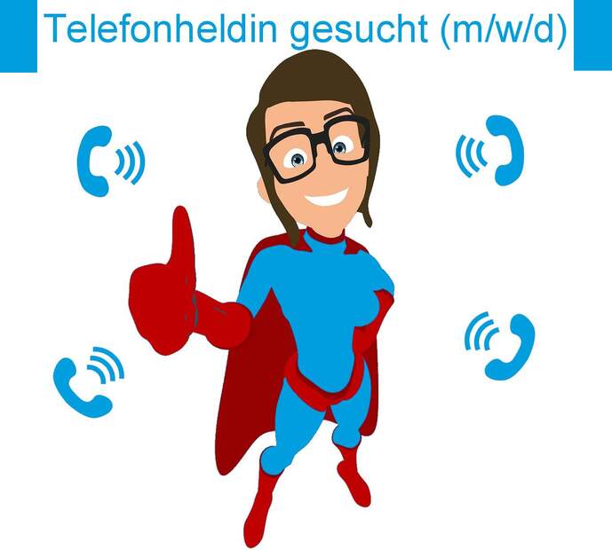 Telefonheldin (m/w/d) gesucht